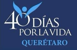 40 días por la vida queretaro
